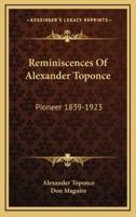 Reminiscences Of Alexander Toponce
