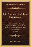 Life Portraits Of William Shakespeare