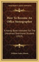 How to Become an Office Stenographer