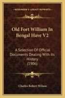 Old Fort William In Bengal Have V2