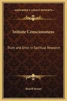 Initiate Consciousness