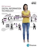 BTEC Tech Award in Digital Information Technology. Student Book