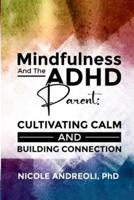 Mindfulness & The ADHD Parent