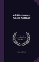 A Little Journey Among Anconas