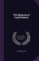 The Meaning of Tariff Reform