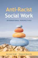 Anti-Racist Social Work : International Perspectives