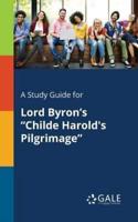 A Study Guide for Lord Byron's "Childe Harold's Pilgrimage"