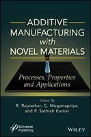 Additive Manufacturing With Novel Materials