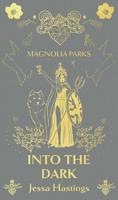 Magnolia Parks - Into the Dark