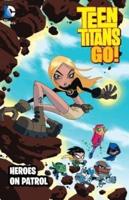 Teen Titans Go! Volume 2 Heroes on Patrol