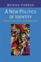 A New Politics of Identity : Political Principles for an Interdependent World