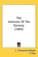 The Autocrat of the Nursery (1884)