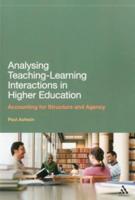 Analysing Teaching-Learning Interactions in Higher Education: Accounting for Structure and Agency