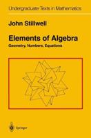 Elements of Algebra : Geometry, Numbers, Equations