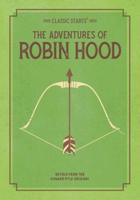 Classic Starts: The Adventures of Robin Hood