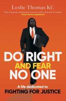 Do Right and Fear No One