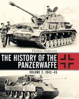 The History of the Panzerwaffe. Volume 2 1943-45