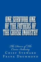 One Survivor One of the Fathers of the Cruise Industry