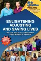5th Edition - Enlightening, Adjusting and Saving Lives