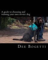 A Guide to Choosing and Training Your Own Service Dog