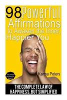 98 Powerful Affirmations to Awake the Inner, Happier You