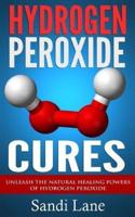 Hydrogen Peroxide Cures