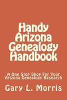 Handy Arizona Genealogy Handbook