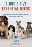 A Dog's Five Essential Needs