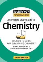 Barron's Science 360: A Complete Study Guide to Chemistry With Online Practice