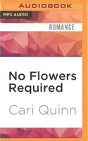 No Flowers Required