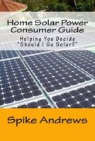 Home Solar Power Consumer Guide