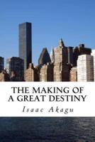 The Making of a Great Destiny