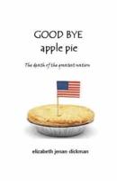 Good Bye Apple Pie