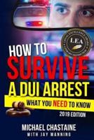 How to Survive a DUI Arrest