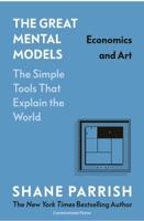 The Great Mental Models: Economics and Art