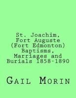 St. Joachim, Fort Auguste (Fort Edmonton) 1858-1890