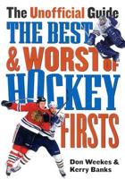 The Best and Worst of Hockey's Firsts