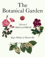 The Botanical Garden. Vol I Trees and Shrubs