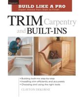 Trim Carpentry and Built-Ins