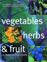 Vegetables, Herbs & Fruit