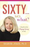 Sixty...So What?