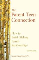 The Parent-Teen Connection