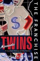 The Franchise Minnesota Twins