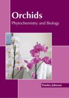 Orchids: Phytochemistry and Biology