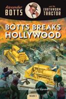 Botts Breaks Hollywood
