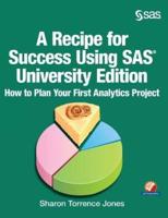 A Recipe for Success Using SAS University Edition