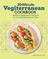 30-Minute Vegiterranean Cookbook