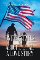 The United States Vs. Abbott, Et Al. A Love Story