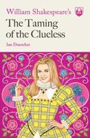 William Shakespeare's Taming of the Clueless