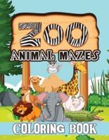 Zoo Animal Mazes Coloring Book: Animal Coloring Book, Patterns Coloring Book, Stress Relieving and Relaxation Coloring Book, Mazes Coloring Book